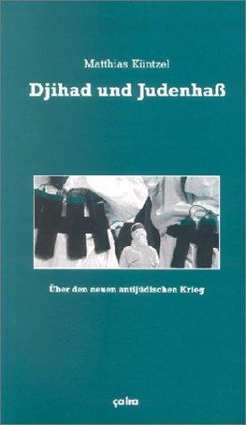 Djihad und Judenhass (German, Matthias Küntzel, 2003)