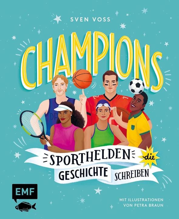 Produktbild Champions – Sporthelden, die Geschichte schreiben (Deutsch, Sven Voss, Petra Braun, 2021)