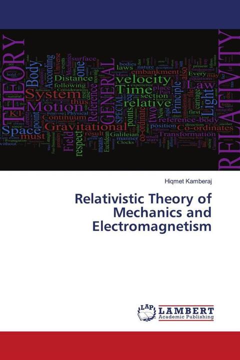 Produktbild Relativistic Theory of Mechanics and Electromagnetism (Deutsch, Hiqmet Kamberaj, 2022)