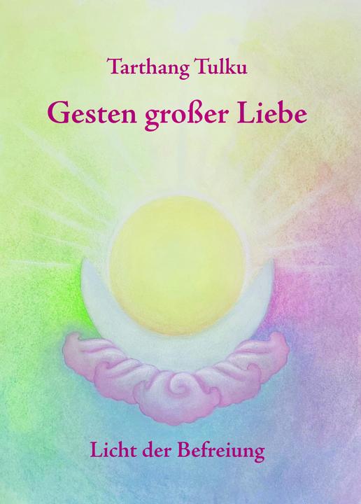 Gesten grosser Liebe (German, Tarthang Tulku, 2022)