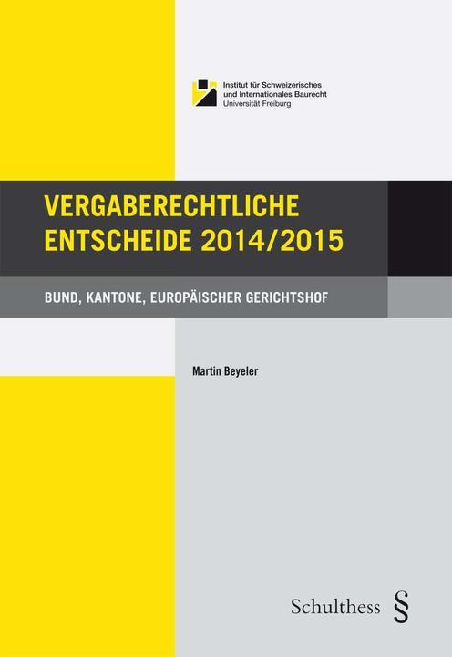 Immagine prodotto Vergaberechtliche Entscheide 2014/2015 (Tedesco, Martin Beyeler, 2016)