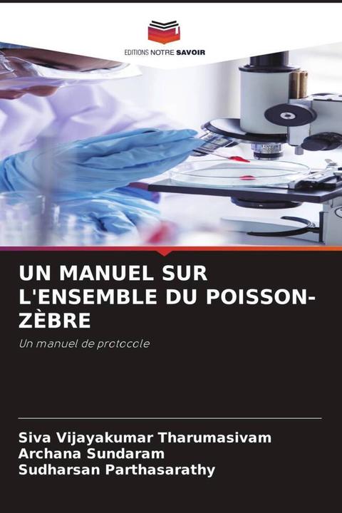 Produktbild Un Manuel Sur L'Ensemble Du Poisson-Zèbre (Sudharsan Parthasarathy, Archana Sundaram, Siva Vijayakumar Tharumasivam, 2024)