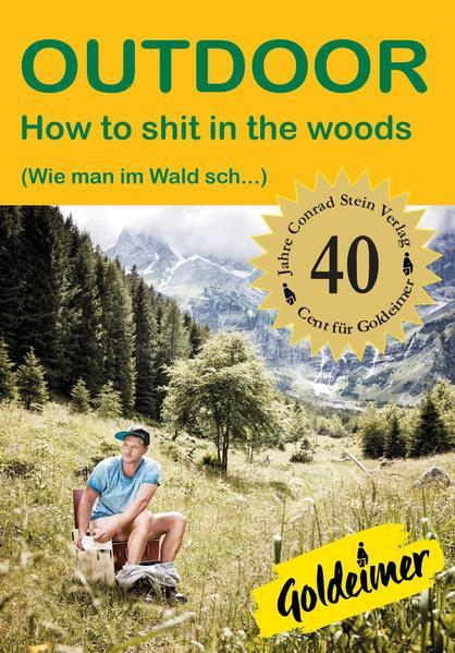Image du produit How to shit in the woods (Allemand, Ulrike Katrin Peters, Karsten-Thilo Raab)