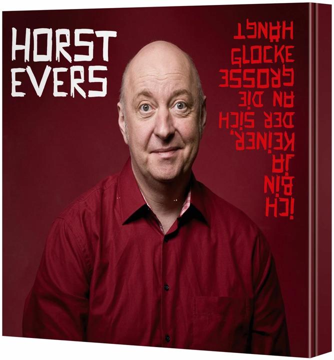 Produktbild Ich bin ja keiner, der sich an die grosse Glocke hängt (Horst Evers, Deutsch)