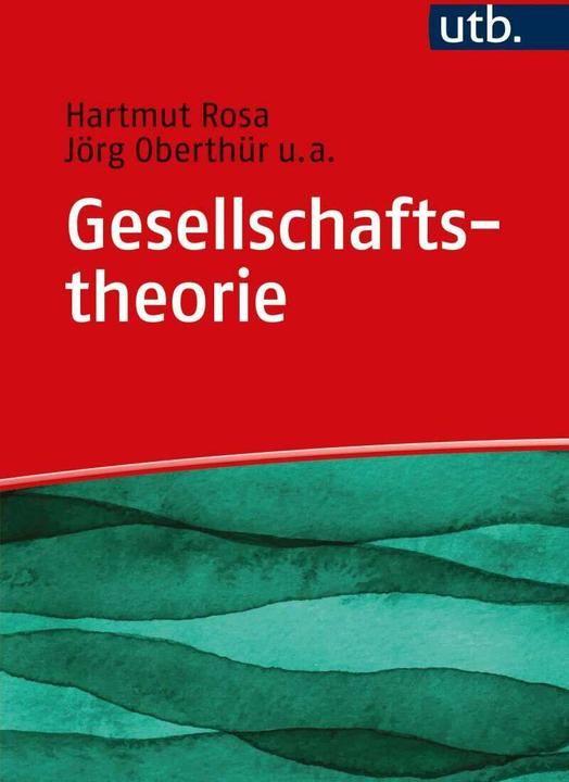 Produktbild Gesellschaftstheorie (Deutsch, Hartmut Rosa, Jörg Oberthür, 2020)