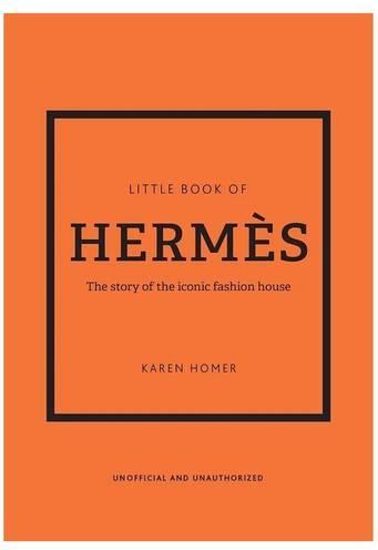Immagine prodotto Little Book of Hermes: The story of the iconic fashion house (Inglese, Karen Homer, 2022)