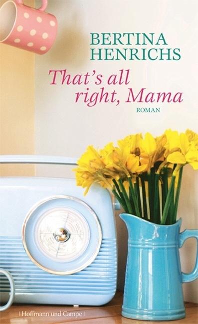 Image du produit That's all right, Mama (Bertina Henrichs Bertina Henrichs, 2009)