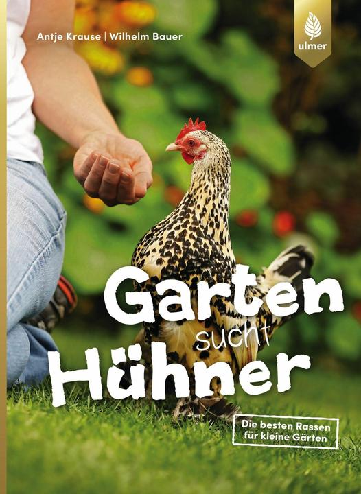 Produktbild Garten sucht Hühner (Deutsch, Wilhelm Bauer, 2018)