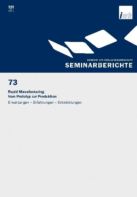 Produktbild Rapid Manufacturing Vom Prototyp zur Produktion (Michael F. Zäh, Gunther Reinhart, 2017)