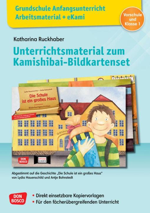 Actual product image Grundschule Anfangsunterricht. Unterrichtsmaterial zum Kamishibai-Bildkartenset: Die Schule ist (German, Katharina Ruckhaber, 2023)