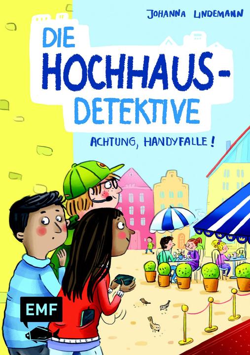 Produktbild Die Hochhaus-Detektive Bd02 - Achtung, Handyfalle! (Deutsch, Elli Bruder, Johanna Lindemann, 2023)