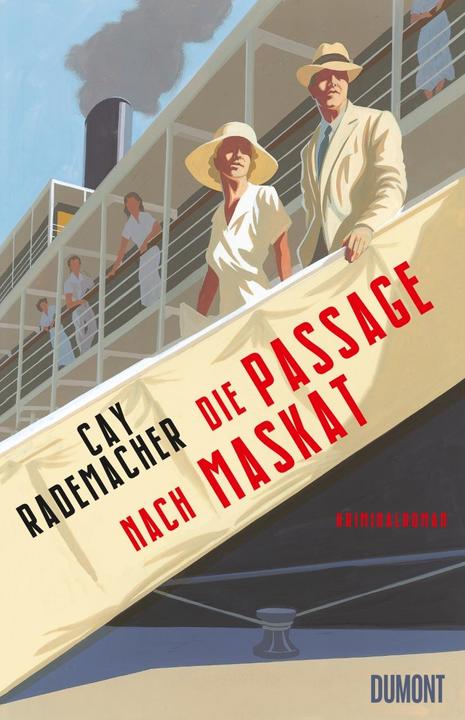 Produktbild Die Passage nach Maskat (Deutsch, Cay Rademacher, 2022)