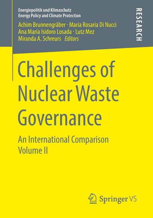 Produktbild Challenges of Nuclear Waste Governance (Niederländisch, Miranda A. Schreurs, Lutz Mez, Achim Brunnengräber, Maria Rosaria Di Nucci, Ana María Isidoro Losada, 2018)