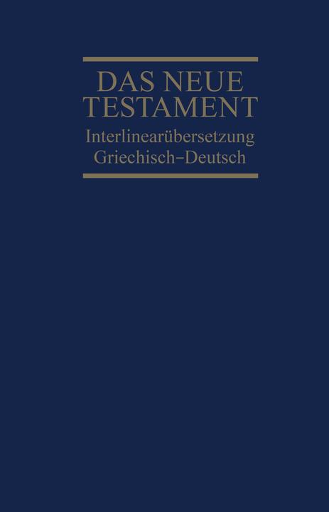 Actual product image Interlinearübersetzung Neues Testament, griechisch-deutsch (German, Ernst Dietzfelbinger, 2021)