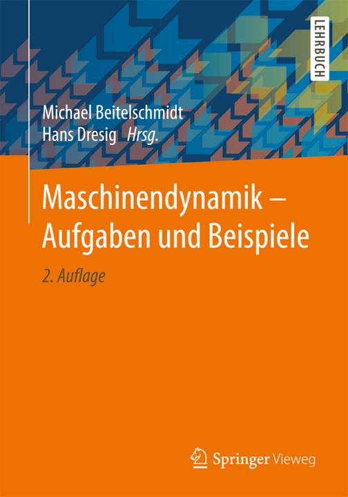 Immagine prodotto Maschinendynamik - Aufgaben und Beispiele (Tedesco, Hans Dresig, Michael Beitelschmidt, 2017)