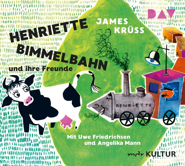 Produktbild Henriette Bimmelbahn und ihre Freunde (Lisl Stich, James Krüss, Uwe Friedrichsen, Angelika Mann, Deutsch)