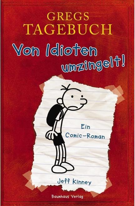 Actual product image Gregs Tagebuch 01. Von Idioten umzingelt (German, Jeff Kinney., Dietmar Schmidt, 2011)