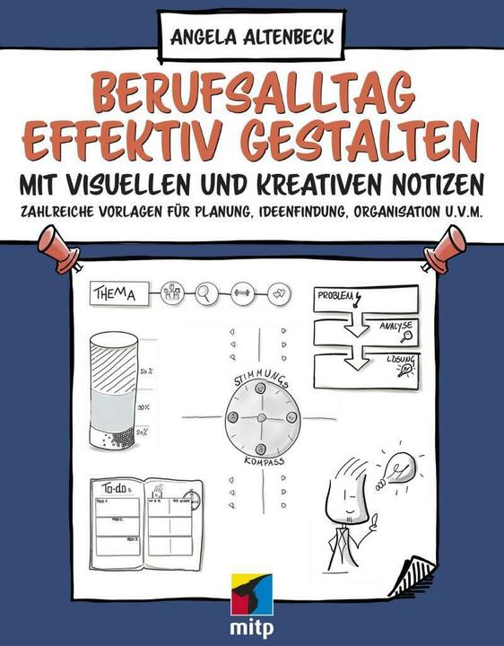 Actual product image Berufsalltag effektiv gestalten mit visuellen und kreativen Notizen (German, Angela Altenbeck, 2020)