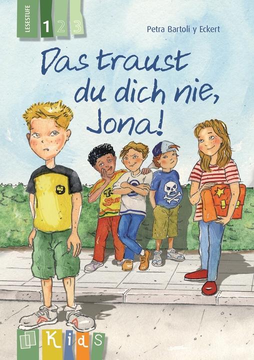 Produktbild Das traust du dich nie, Jona! 1 (Deutsch, Petra Bartoli y Eckert, 2013)