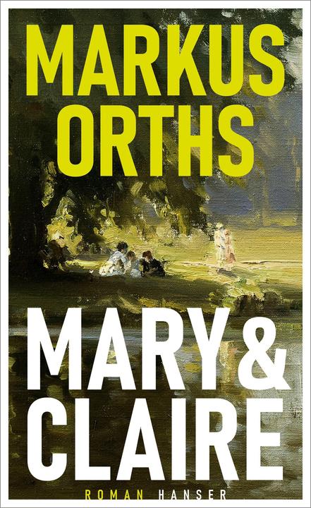 Produktbild Mary & Claire (Deutsch, Markus Orths, 2023)