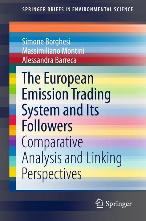 Energie-Label The European Emission Trading System and Its Followers (Simone Borghesi, Massimiliano Montini, Alessandra Barreca, 2016)