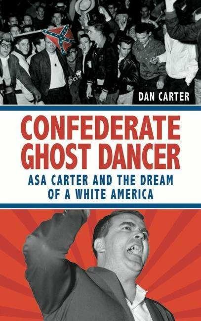 Unmasking the Klansman (Englisch, Dan T. Carter, 2023)