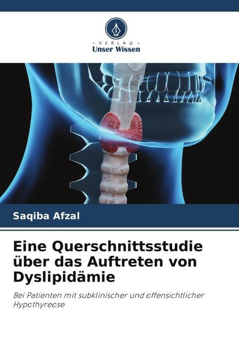 Produktbild Eine Querschnittsstudie über das Auftreten von Dyslipidämie (SAQIBA AFZAL, 2022)