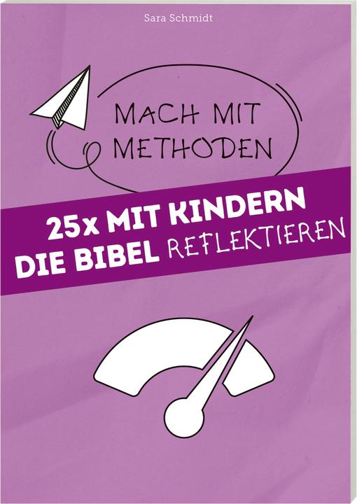 Produktbild 25 mal mit Kindern die Bibel reflektieren (Deutsch, Sara Schmidt, 2023)