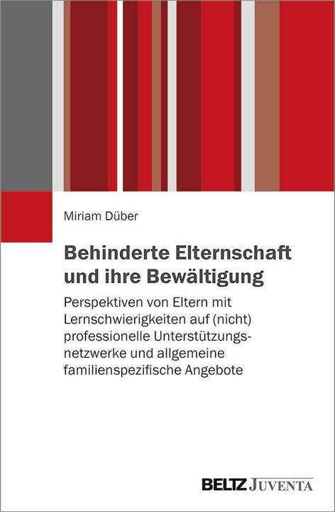 Produktbild Behinderte Elternschaft und ihre Bewältigung (Deutsch, Miriam Düber, 2021)