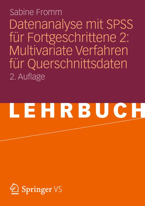 Immagine prodotto Datenanalyse mit SPSS für Fortgeschrittene 2: Multivariate Verfahren für Querschnittsdaten (Tedesco, Sabine Fromm, 2012)