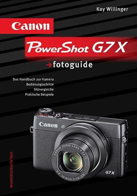 Canon PowerShot G7 X fotoguide (Deutsch, Kay Willinger, 2015)