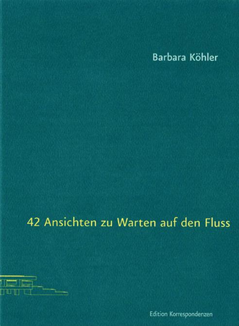 Image du produit 42 Ansichten zu Warten auf den Fluss (Allemand, Barbara Koehler, 2017)