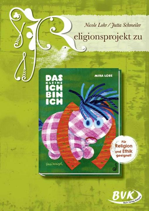 Image du produit Religionsprojekt zu "Das kleine Ich bin ich" (Allemand, Nicole Lohr, Jutta Schmeiler, 2014)