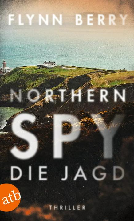 Actual product image Northern Spy – Die Jagd (German, Flynn Berry, Wolfgang Thon, 2023)