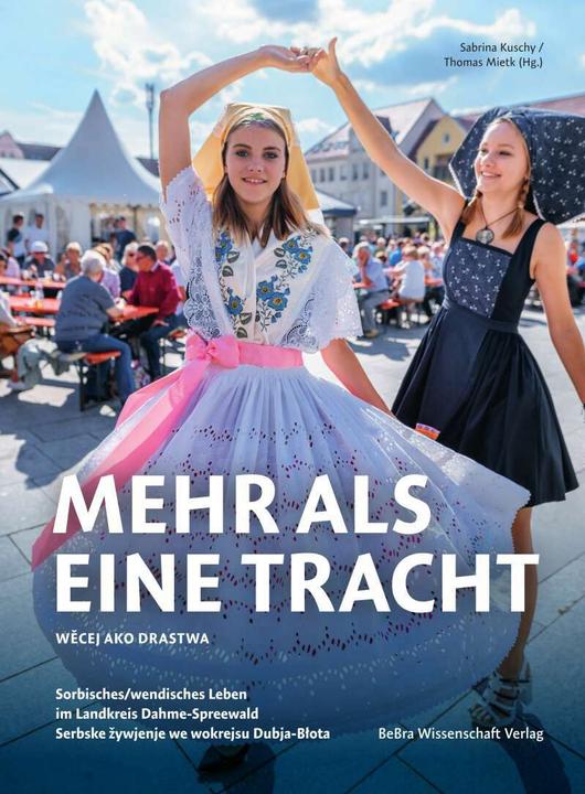 Produktbild Mehr als eine Tracht / Wecej nježli drastwy (Deutsch, Sabrina Kuschy, Thomas Mietk, 2023)