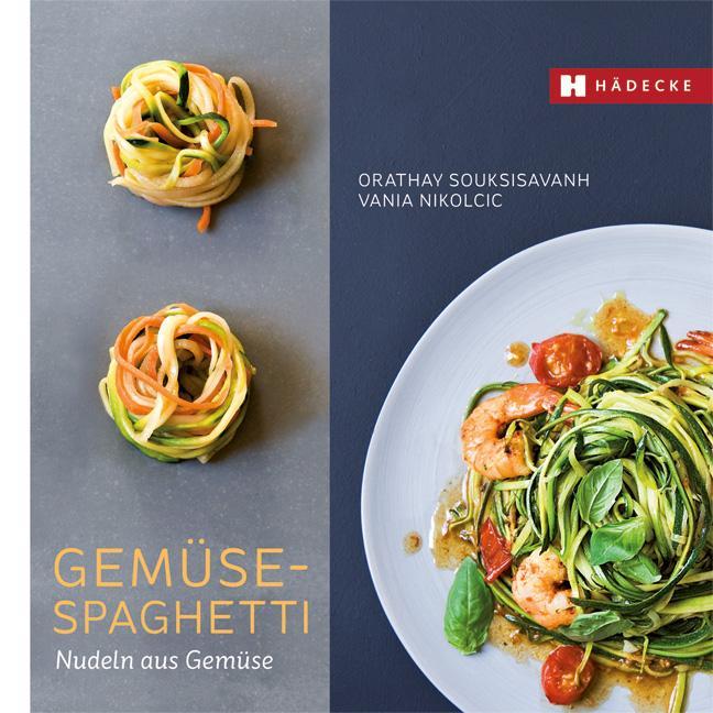 Actual product image Gemüse-Spaghetti (German, Orathay Souksisavanh, Nikolcic Souksisavanh, 2016)