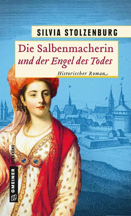 Produktbild Die Salbenmacherin und der Engel des Todes (Deutsch, Silvia Stolzenburg, 2024)