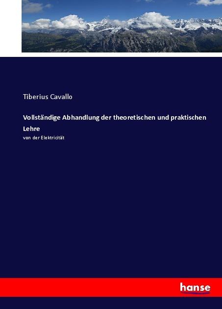 Immagine prodotto Vollständige Abhandlung der theoretischen und praktischen Lehre (Tedesco, Tiberio Cavallo, 2017)