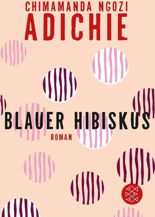 Actual product image Blauer Hibiskus (German, Chimamanda Ngozi Adichie, Judith Schwaab, 2015)