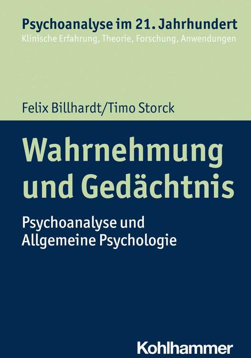 Produktbild Wahrnehmung und Gedächtnis (Deutsch, Wolfgang Mertens, Marianne Leuzinger-Bohleber, Lilli Gast, Cord Benecke, Felix Billhardt, 2021)