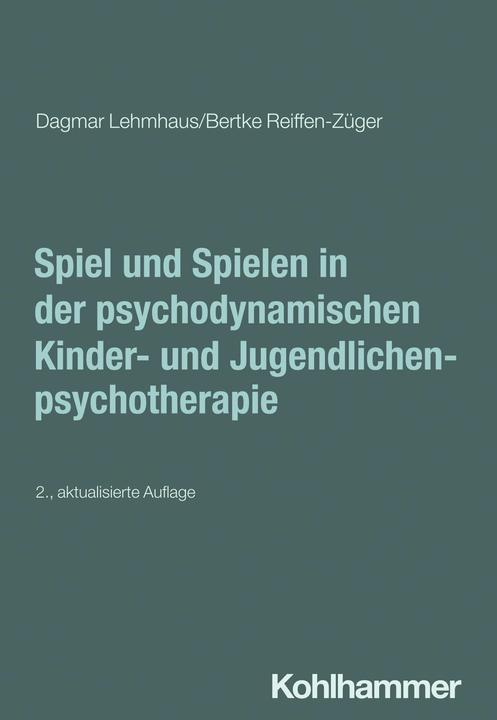 Produktbild Spiel und Spielen in der psychodynamischen Kinder- und Jugendlichenpsychotherapie (Deutsch, Dagmar Lehmhaus, Arne Burchartz, Christiane Lutz, Hans Hopf, Bertke Reiffen-Züger, 2025)