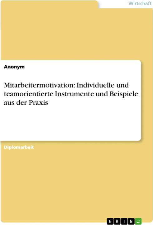 Image du produit Mitarbeitermotivation: Individuelle und teamorientierte Instrumente und Beispiele aus der Praxi (Allemand, 2007)