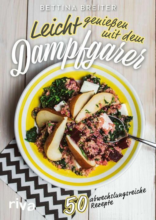 Produktbild Leicht geniessen mit dem Dampfgarer (Deutsch, Bettina Breiter, 2018)