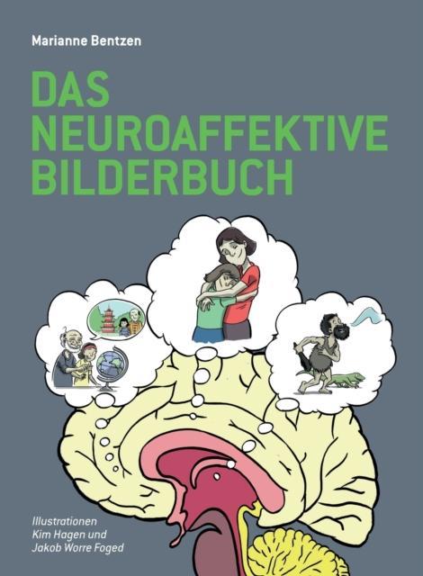 Produktbild Das Neuroaffektive Bilderbuch (Deutsch, Bentzen Marianne, 2016)