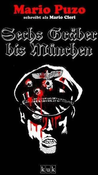 Sechs Gräber bis München (German, Mario Puzo, Joachim Körber, 2011)
