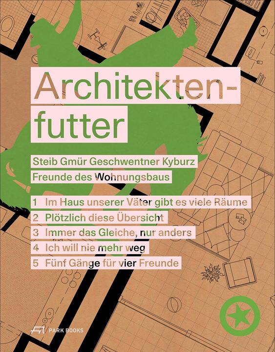 Produktbild Architektenfutter (Deutsch, Christoph Wieser, Patrick Gmür, Gudrun Sachse, Corinne Gasal, Steib Gmür Geschwentner Kyburz Partner, 2024)