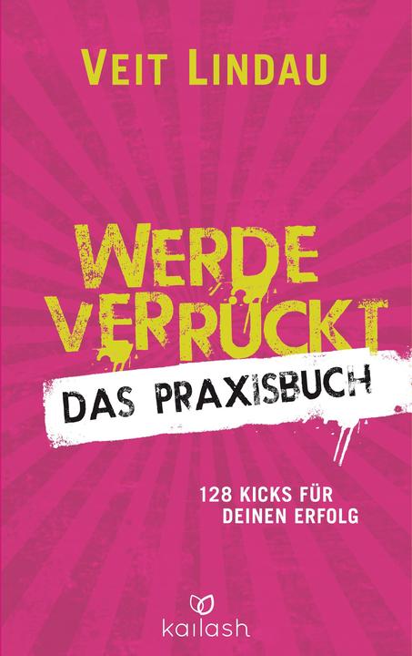 Image du produit Werde verrückt Das Praxisbuch (Allemand, Veit Lindau, 2016)