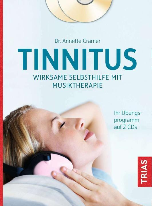 Produktbild Tinnitus: Wirksame Selbsthilfe mit Musiktherapie (Deutsch, Annette Cramer, 2018)