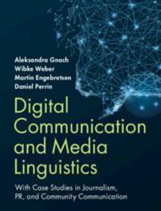 Comunicazione digitale e linguistica dei media (Inglese, Martin Engebretsen, Perrin Weber, Wibke, Daniel Perrin, 2022)