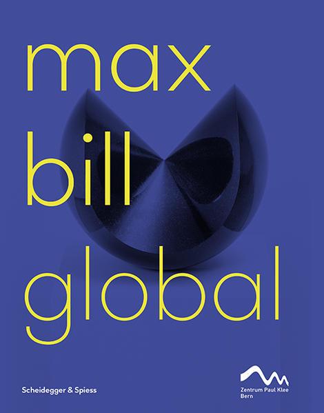 Produktbild Max Bill Global (Deutsch, Max Bill, 2021)